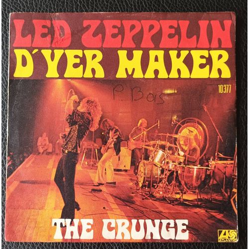 Led Zeppelin - D'yer Maker 4'22 + The Crunge 3'12 - 1973 Atlantic 10.377 France - Sp/45rpm/7"