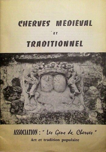 Cherves Médiéval Et Traditionnel, Association "Les Gens De Cherves" 1974
