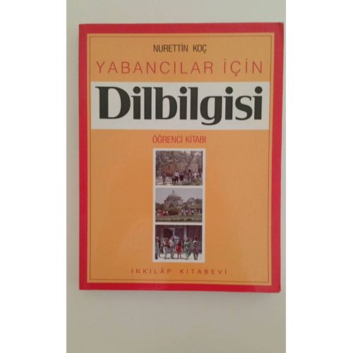 Yabancilar Icin Dilbilgisi - Ogrenci Kitabi Nurettin Koç Inkilâp Kitabevi Broché 328 Pages Turc 9751006368 9789751006363 Https://Cal.Fr/9751006368