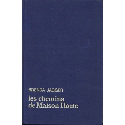 Les Chemins De Maison Haute