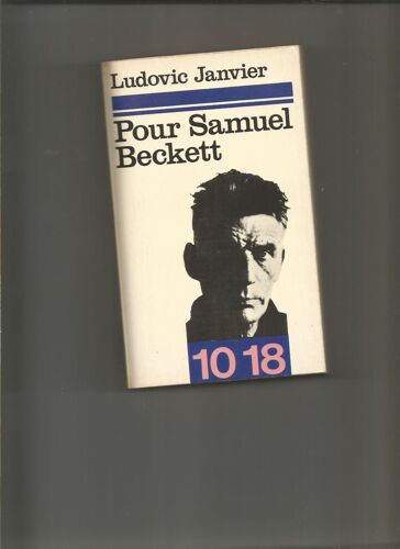 Pour Samuel Beckett Ludovic Janvier 10/18 N° 796 Uge 1973 Théâtre Littérature
