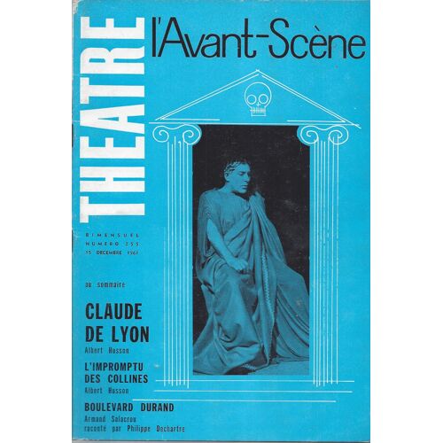 L'avant-Scène Théâtre 255 - Claude De Lyon - L'impromptu Des Collines - Husson -Boulevard Durand - Salacrou