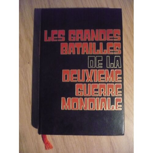 Les Grande Batailles De La Second Guerre Mondiale - Tome Second De Louis Garrot - Collection : - 1975 -