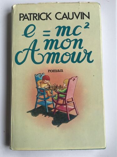E=Mc2 Mon Amour  Patrick Cauvin