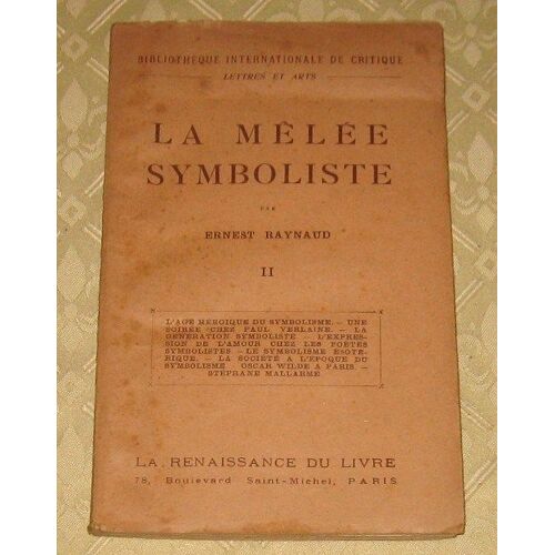 La Mêlée Symboliste 1890-1900 (Paul Verlaine - Le Symbolisme Ésotérique - Oscar Wilde À Paris - Stéphane Mallarmé Etc)