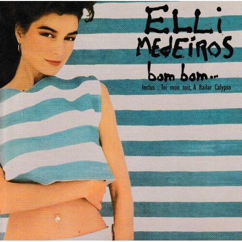 Elli Medeiros Bom Bom. 1cd 10 Titres Style: Latin-Pop Chanson Synth-Pop & Cha-Cha Tango Mambo Downtempo (P) 1987 ®Katabami ®Barclay © 2000 ®Barclay ®Universal Made In The E.U. By ®Universal M&L France