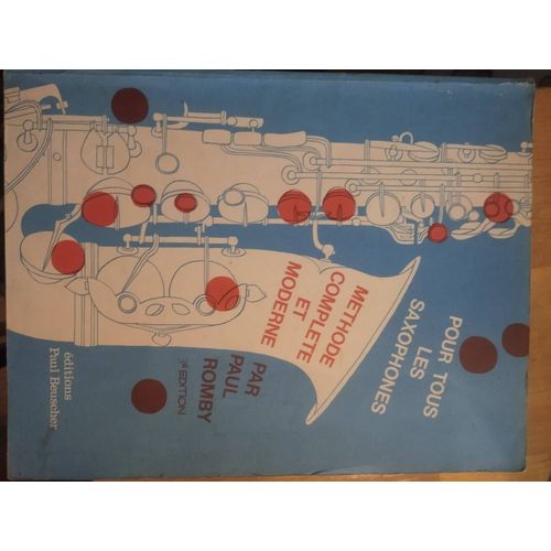 Méthode Complète Et Moderne Pour Tous Les Saxophones - Paul Romby