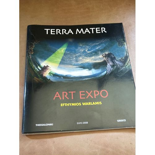 Terra Mater - Visions. Art Expo - Efthymios Warlamis. Thessaloniki Expo 2008