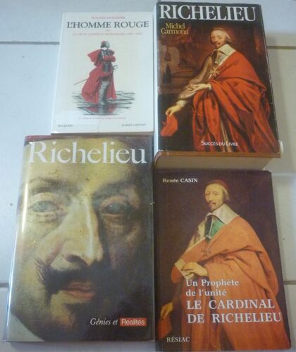 Richelieu : Biographie (Michel Carmona) + L'Homme Rouge, Vie Du Cardinal (Roland Mousnier) + Un Prophète De L'Unité (Renée Cassin) + Génies Et Réalités (8 Études : Mongrédien, Tapié, Blet, Adam, Etc)