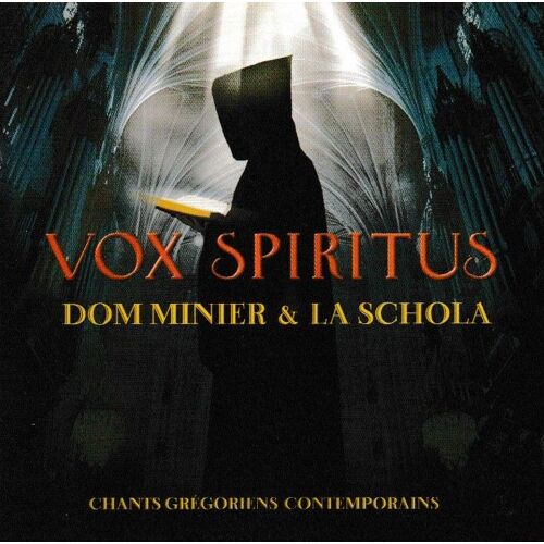 Vox Spiritus Dom Minier &amp; La Schola. 1 Cd De 14titres. Style: Gregorian-Chants Contemporary-Classical World &amp; Medieval-Gospel Folk-Country. (P) 2003 ®Inca © ®Emi Music. Made In The E.U. By ®Mpo France