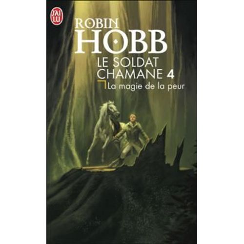Le Soldat Chamane (Tome 4 - La Magie De La Peur)