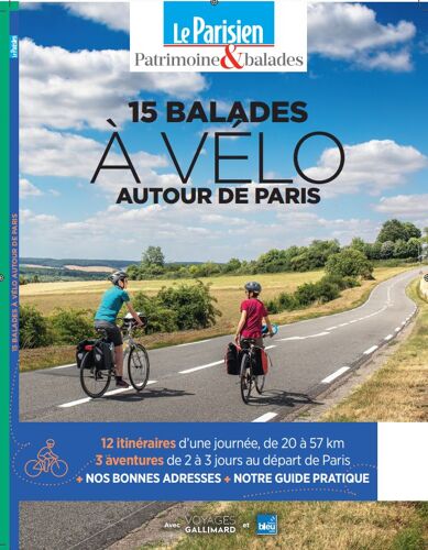Le Parisien Patrimoine & Balades 15 Balades À Vélo Autour De Paris