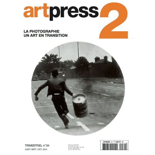 Artpress 2 La Photographie Un Art De Transition, Trimestriel N°34 Aout/Sept/Oct 2014