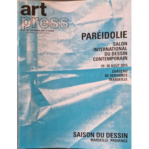 Artpress 425 Septembre 2015 2e Cahier Pareidolie Salon International Du Dessin Contemporain