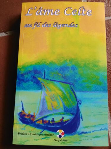L'âme Celte Au Fil Des Légendes