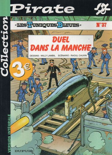 Cauvin Lambil "Collection Pirate N° 37 - Les Tuniques Bleues - Duel Dans La Manche" Bd Album - Dupuis - 1995/2003