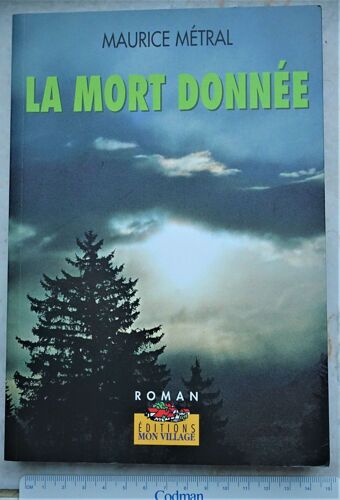 La Mort Donnée