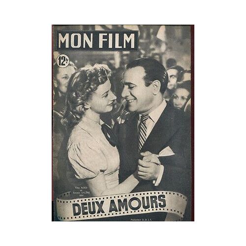 Mon Film N° 132 _ 2 Mars 1949 _ Tino Rossi Et Simone Valère Dans "Deux Amours." ; Film De Richard Pottier ; Production Udif