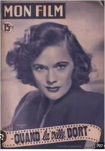 Mon Film N° 245 _ 2 Mai 1951 _ Jeane Hagen Dans "Quand La Ville Dort", Film De John Huston ; Production Film Metro Goldwyn Mayer