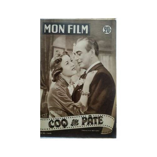 Mon Film N° 302 _ 4 Juin 1952 _ Jacqueline Gauthier Et Maurice Escande Dans "Coq En Pâte" ; Film De Cf Tavano ; Production Films Max Glass