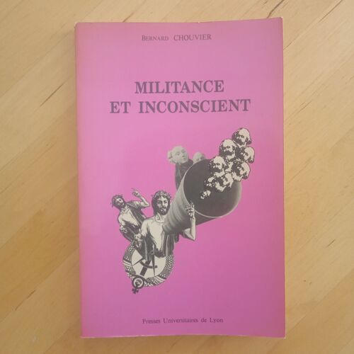 Militance Et Inconscient - Bernard Chouvier