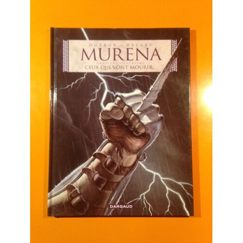 Dufaux - Delaby - Murena 4 Édition Originale Eo - Ceux Qui Vont Mourir -