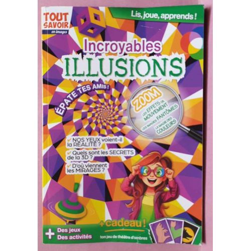 Tout Savoir - Incroyables Illusions - Avril / Mai 2025 - N° 51