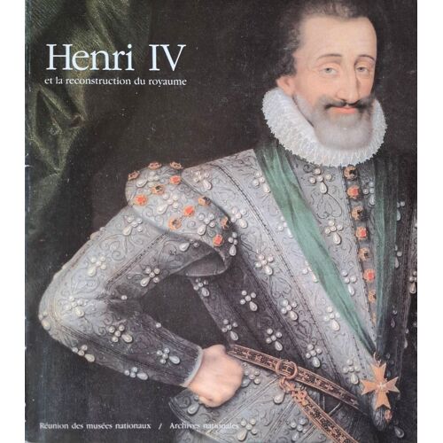 Henri Lv Et La Reconstruction Du Royaume
