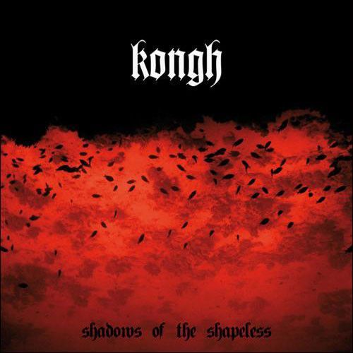 Kongh "Shadows Of The Shapeless"