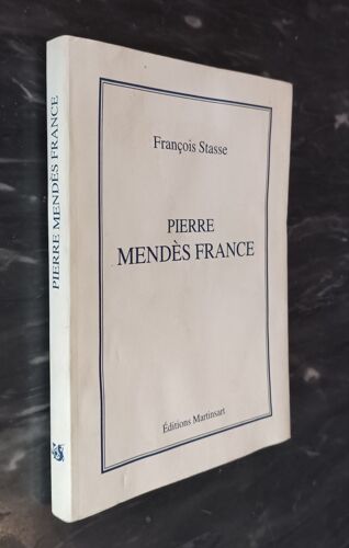 Pierre Mendès-France Par François Stasse / Editions Martinsart 1994 / Biographie Politique