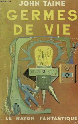 Germes De Vie. Collection : Le Rayon Fantastique