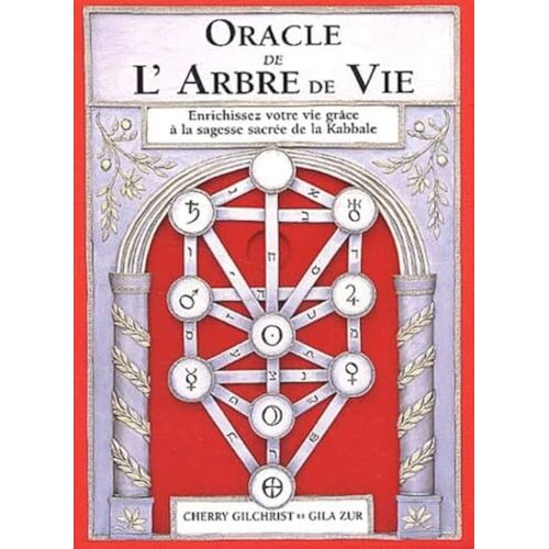 Oracle De L Arbre De Vie - Enrichissez Votre Vie Grâce À La Sagesse Sacrée De La Kabbale - Cherry Gilchrist Et Gila Zur