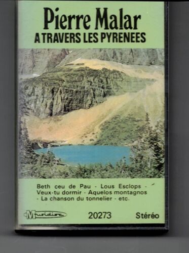 A Travers Les Pyrénées, K7 Audio, Chants Pyrénéens, Pierre Malar