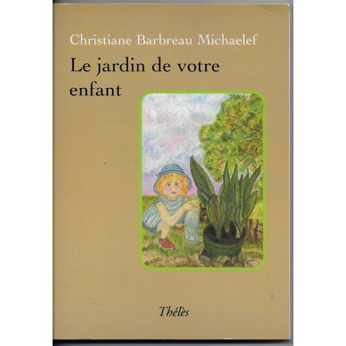 Le Jardin De Votre Enfant