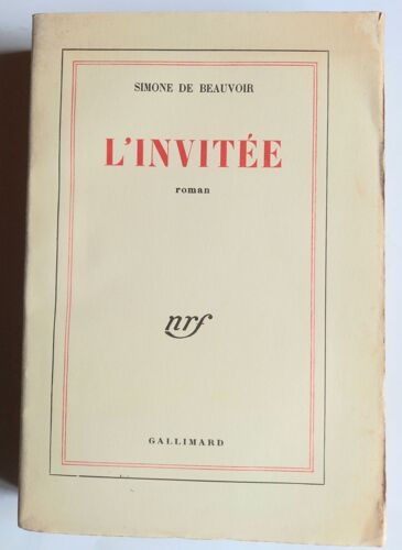 L Invitée. Roman. Simone De Beauvoir. Nrf Gallimard 1943