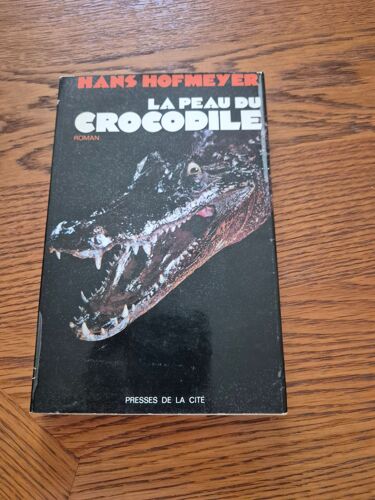 La Peau Du Crocodile Hans Hofmeyer