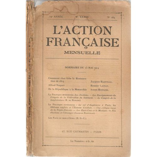 L' Action Française Mensuelle, 14e Année , T. Xxxiii, N° 284 - Restauration De 1814, Alfred Naquet, De La République À La Monarchie ...Etc.