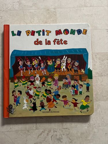 Le Petit Monde De La Fête - Bienvenue À La Fête Du Village - Par Marie-Hélène Gros & Fabienne Teyssèdre 