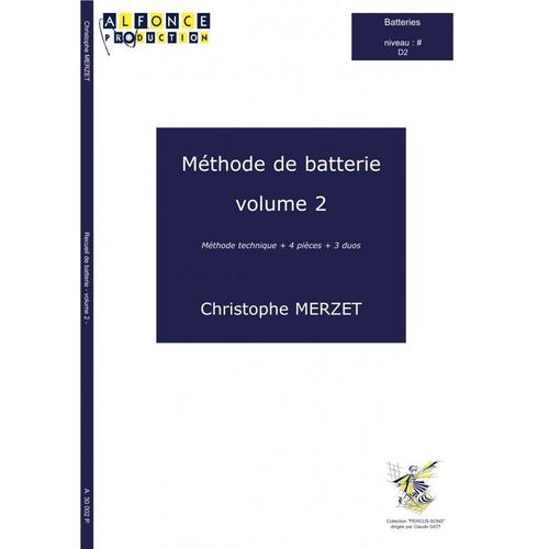 Christophe Merzet : Recueil De Batterie Volume 2 - Méthode Technique + 4 Pièces + 3 Duos - Alfonce Production