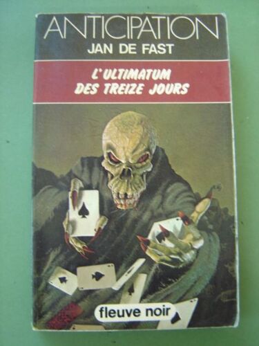 Fiction/Anticipation * Jan De Fast " L'Ultimatum Des Treize Jours" Fleuve Noir N°967 /1980