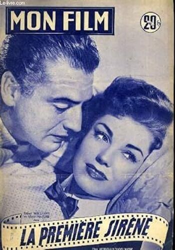 Mon Film N° 401 _ 28 Avril 1954 _ Esther Williams Et Victor Mature Dans "La Première Sirène" ; Film De Mervyn Le Roy ; Production Film Metro Goldwyn Mayer