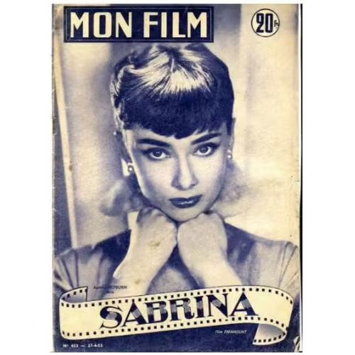 Mon Film N° 453 _ 27 Avril 1955 _ Audrey Hepburn Dans "Sabrina", Film De Billy Wilder ; Production Film Paramount