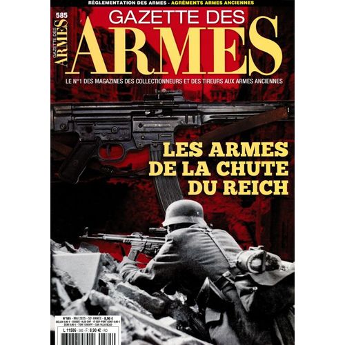 La Gazette Des Armes 585 Les Armes De La Chute Du Reich