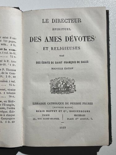 Le Directeur Spirituel Des Âmes Dévotes Et Religieuses Tiré Des Écrits De Saint François De Sales