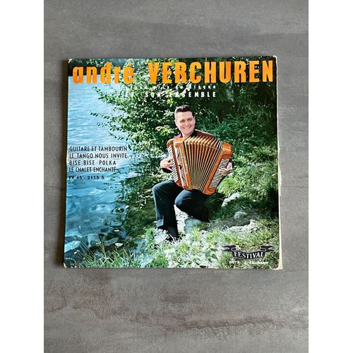 Andrè Verchuren Vinyle 45 T Guitare Et Tambourin Le Tango Nous Invite Bise Bise Polka Le Chalet Enchanté 