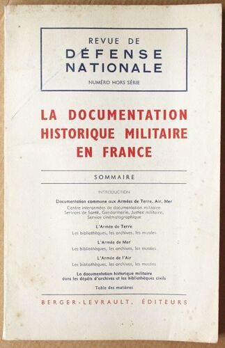 La Documentation Historique Militaire En France. Bibliothèques - Archives - Musées
