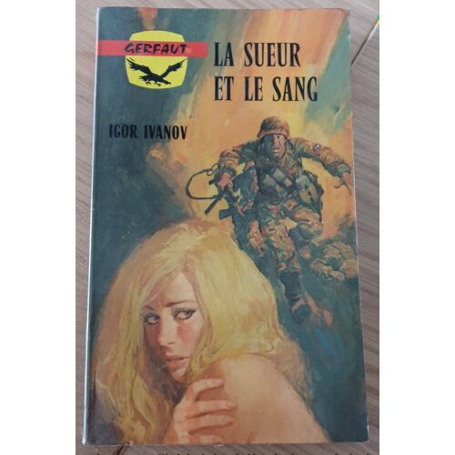 Gerfaut 294 La Sueur Et Le Sang