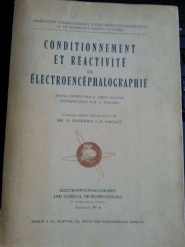 Conditionnement Et Réactivité En Électroencéphalographie - Avant-Propos Par G. Grey Walter. Introduction Par A. Fessard