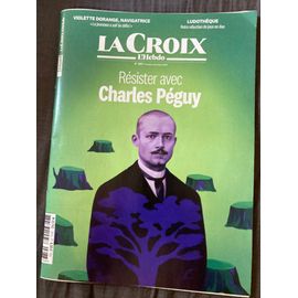 La Croix L Hebdo 287 Du 13 Juin 2025 : « Résister Avec Charles Péguy » / « Violette Dorange, Navigatrice : La Jeunesse A Soif De Défis ! » / « Ludothèque : Notre Sélection De Jeux En Duo »