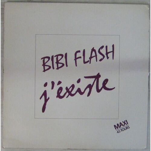 Bibi Flash / J'existe / Maxi 45t Version Remix (Musique Romano Musumarra)